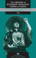 Origins of Buddhist Monastic Codes in China