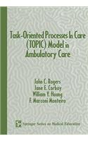 Task-Oriented Processes in Care (Topic) Model in Ambulatory Care