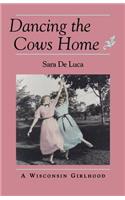 Dancing the Cows Home