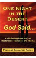 One Night in the Desert, God Said...