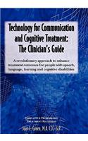 Technology for Communication and Cognitive Treatment: The Clinician's Guide