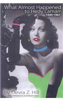 What Almost Happened to Hedy Lamarr