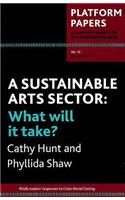 Platform Papers 15: A Sustainable Arts Sector