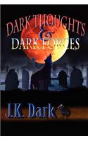 Dark Thoughts & Dark Forces