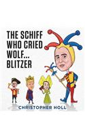 The Schiff Who Cried Wolf ... Blitzer
