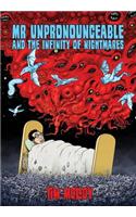 MR Unpronounceable and the Infinity of Nightmares