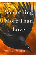 Something More Than Love