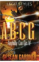 A.B.C.G. Anybody Can Get It