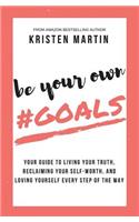 Be Your Own #Goals