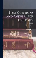 Bible Questions and Answers for Children