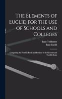 Elements of Euclid for the Use of Schools and Colleges
