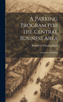 A Parking Program for the Central Business Area: A Summary of Findings