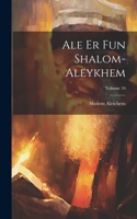 Ale er fun Shalom-Aleykhem; Volume 10