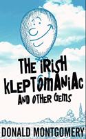 The Irish Kleptomaniac and other Gems: Premium Large Print Hardcover Edition