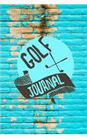 Golf Journal: Log Book To Record Your Golf Game On The Course Notebook