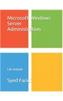 Microsoft Windows Server Administration Lab manual