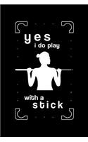 Yes I Do Play With A Stick: Blank Paper Sketch Book - Artist Sketch Pad Journal for Sketching, Doodling, Drawing, Painting or Writing