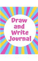 Draw and Write Journal: Kids Creative Writing Notebook with Helpful Hints on How to Start Writing a Story and Dot Grid Pages for Working on Rough Drafts Pink Yellow Blue Su