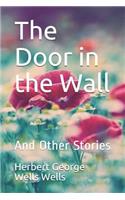 The Door in the Wall and Other Stories Herbert George Wells