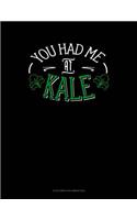 You Had Me At Kale