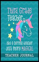 Third Grade Teacher like a normal teacher just more Magical Teacher Journal