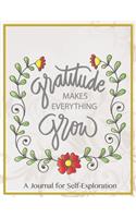 Gratitude make everything grow a journal for self exploration