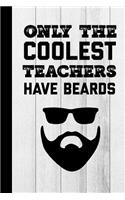 Only The Coolest Teachers Have Beards