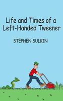 Life and Times of a Left-Handed Tweener