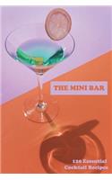 The Mini Bar: 120 Essential Cocktail Recipes Notebook to write in
