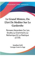Grand Mistere, Ou L'Art De Mediter Sur La Garderobe