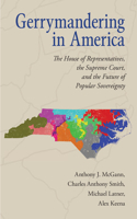 Gerrymandering in America: The House of Representatives, the Supreme Court, and the Future of Popular Sovereignty