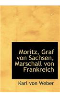 Moritz, Graf Von Sachsen, Marschall Von Frankreich