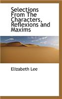 Selections from the Characters, Reflexions and Maxims
