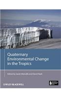 Quaternary Environmental Change in the Tropics