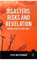 Disasters, Risks and Revelation