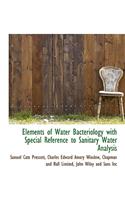 Elements of Water Bacteriology with Special Reference to Sanitary Water Analysis