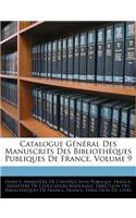 Catalogue General Des Manuscrits Des Bibliotheques Publiques de France, Volume 9