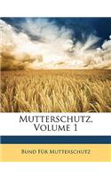 Mutterschutz, Volume 1