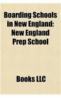 Boarding Schools in New England: Boarding Schools in Connecticut, Boarding Schools in Maine, Boarding Schools in Massachusetts