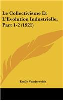 Le Collectivisme Et L'Evolution Industrielle, Part 1-2 (1921)