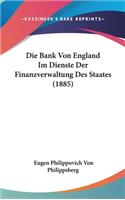 Die Bank Von England Im Dienste Der Finanzverwaltung Des Staates (1885)