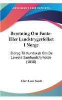 Beretning Om Fante-Eller Landstrygerfolket I Norge