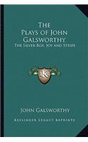 The Plays of John Galsworthy: The Silver Box, Joy and Strife