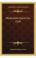 Mysticism's Quest For God