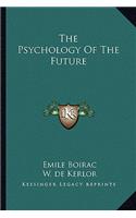 The Psychology Of The Future