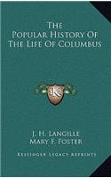 The Popular History of the Life of Columbus