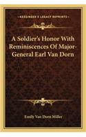 A Soldier's Honor With Reminiscences Of Major-General Earl Van Dorn