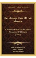 Strange Case of Eric Marotte