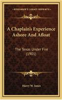 A Chaplain's Experience Ashore and Afloat: The Texas Under Fire (1901)