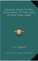 General Index to the Documents of the State of New York (1860)